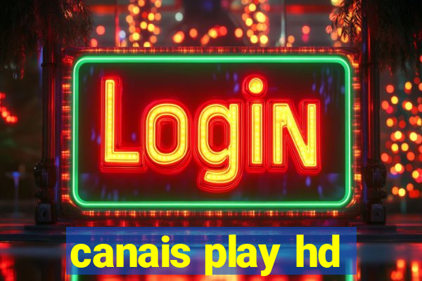 canais play hd